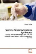 Gamma-Glutamylcysteine Synthetase di Waseim Barriah edito da VDM Verlag