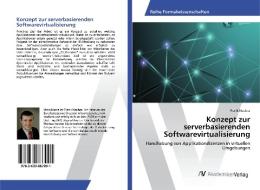Konzept zur serverbasierenden Softwarevirtualisierung di Frank Neuber edito da AV Akademikerverlag