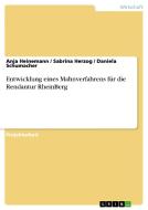 Entwicklung eines Mahnverfahrens für die Rendantur RheinBerg di Anja Heinemann, Sabrina Herzog, Daniela Schumacher edito da GRIN Verlag