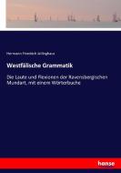 Westfälische Grammatik di Hermann Friedrich Jellinghaus edito da hansebooks