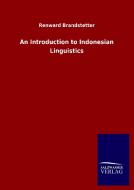 An Introduction to Indonesian Linguistics di Renward Brandstetter edito da Salzwasser-Verlag GmbH