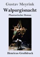 Walpurgisnacht (Großdruck) di Gustav Meyrink edito da Henricus