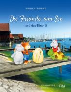 Die Freunde vom See und das Dino-Ei di Monika Roming edito da Gita Verlags-und Handelsg