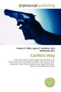 Carlito's Way di #Miller,  Frederic P. Vandome,  Agnes F. Mcbrewster,  John edito da Vdm Publishing House