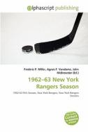 1962-63 New York Rangers Season edito da Alphascript Publishing