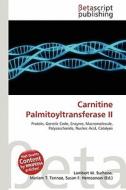 Carnitine Palmitoyltransferase II edito da Betascript Publishing