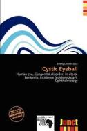 Cystic Eyeball edito da Junct