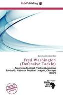 Fred Washington (defensive Tackle) edito da Cede Publishing