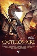 Castillos en el aire: 25 años de fantasía y ciencia ficción españolas di Cesar Malorqui, Domingo Santos, Eduardo Vaquerizo edito da LIGHTNING SOURCE INC