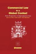 Commercial Law in a Global Context, Some Perspectives in di Barry A. K. Rider, Yukata Tajima edito da WOLTERS KLUWER LAW & BUSINESS