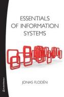 Essentials of Information Systems di Jonas Floden edito da Studentlitteratur AB