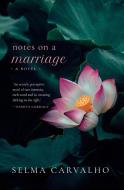 NOTES ON A MARRIAGE di Selma Carvalho edito da Speaking Tiger Books