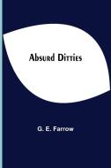 Absurd Ditties di G. E. Farrow edito da Alpha Editions