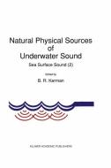 Natural Physical Sources of Underwater Sound edito da Springer Netherlands