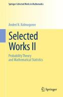 Selected Works II di Andrei N. Kolmogorov edito da Springer Netherlands
