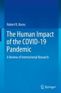 The Human Impact of the Covid-19 Pandemic: A Review of International Research di Robert B. Burns edito da SPRINGER NATURE