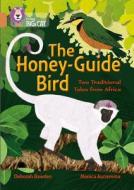 The Honey-Guide Bird: Two Traditional Tales from Africa di Deborah Bawden edito da HarperCollins Publishers
