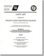 Light List, 2010, V. 6, Pacific Coast and Outlying Pacific Islands edito da GOVERNMENT PRINTING OFFICE