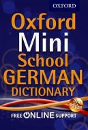 Oxford Mini School German Dictionary di Oxford Dictionaries edito da Oxford University Press
