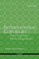 International Copyright di Paul Goldstein, Bernt Hugenholtz edito da Oxford University Press Inc