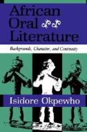African Oral Literature di Isidore Okpewho edito da Indiana University Press
