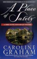 A Place of Safety: A Chief Inspector Barnaby Novel di Caroline Graham edito da Minotaur Books
