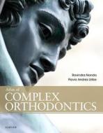 Atlas of Complex Orthodontics di Ravindra Nanda, Flavio Andres Uribe edito da Elsevier - Health Sciences Division