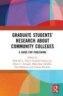 Graduate Students' Research About Community Colleges edito da Taylor & Francis Ltd