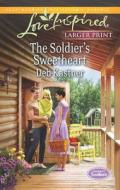 The Soldier's Sweetheart di Deb Kastner edito da Love Inspired
