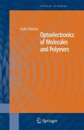 Optoelectronics of Molecules and Polymers di Andre Moliton edito da SPRINGER NATURE