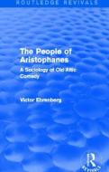 The People of Aristophanes di Victor Ehrenberg edito da Taylor & Francis Ltd