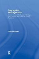 Segregated Miscegenation di Carlos Hiraldo edito da Routledge