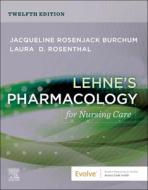 Lehne's Pharmacology for Nursing Care di Jacqueline Rosenjack Burchum, Laura D. Rosenthal edito da ELSEVIER