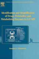Identification and Quantification of Drugs, Metabolites and Metabolizing Enzymes by LC-MS edito da ELSEVIER SCIENCE & TECHNOLOGY