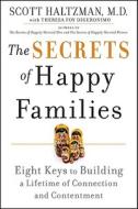 The Secrets Of Happy Families di Scott Haltzman, Theresa Foy DiGeronimo edito da John Wiley And Sons Ltd