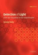 Detection of Light di George Rieke, G. H. Rieke, Rieke George edito da Cambridge University Press