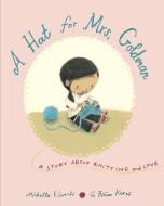 A Hat for Mrs. Goldman: A Story about Knitting and Love di Michelle Edwards edito da SCHWARTZ & WADE BOOKS