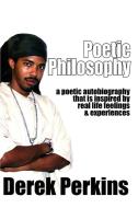 Poetic Philosophy di Derek Perkins edito da iUniverse