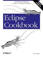 Eclipse Cookbook di Steve Holzner edito da OREILLY MEDIA