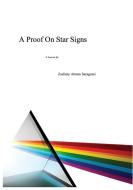 A Proof On Star Signs di Zachary A Saragossi edito da LIGHTNING SOURCE INC