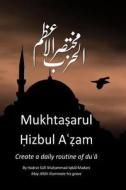 Mukhtasar Hizbul Azam: The Greatest Litany di Sufi Mohammed Iqbal edito da Firdaws Academy Press