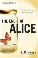 The End of Alice di A. M. Homes edito da SCRIBNER BOOKS CO