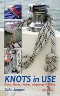 Knots In Use di Colin Jarman edito da Bloomsbury Publishing Plc