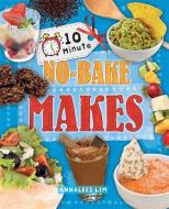 10 Minute Crafts: No-Bake Makes di Annalees Lim edito da Hachette Children's Group