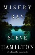 Misery Bay di Steve Hamilton edito da Orion Publishing Co