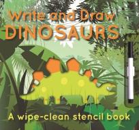 Write and Draw: Dinosaurs di Elise See Tai edito da Barron's Educational Series