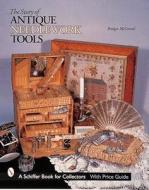 The Story of Antique Needlework Tools di Bridget McConnel edito da Schiffer Publishing Ltd