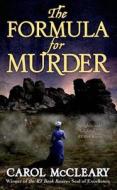 The Formula for Murder di Carol McCleary edito da Forge