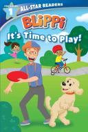Blippi: It's Time to Play: All-Star Reader Pre-Level 1 (Library Binding) di Nancy Parent edito da STUDIO FUN INTL