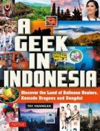 Geek in Indonesia di Tim Hannigan edito da Tuttle Publishing